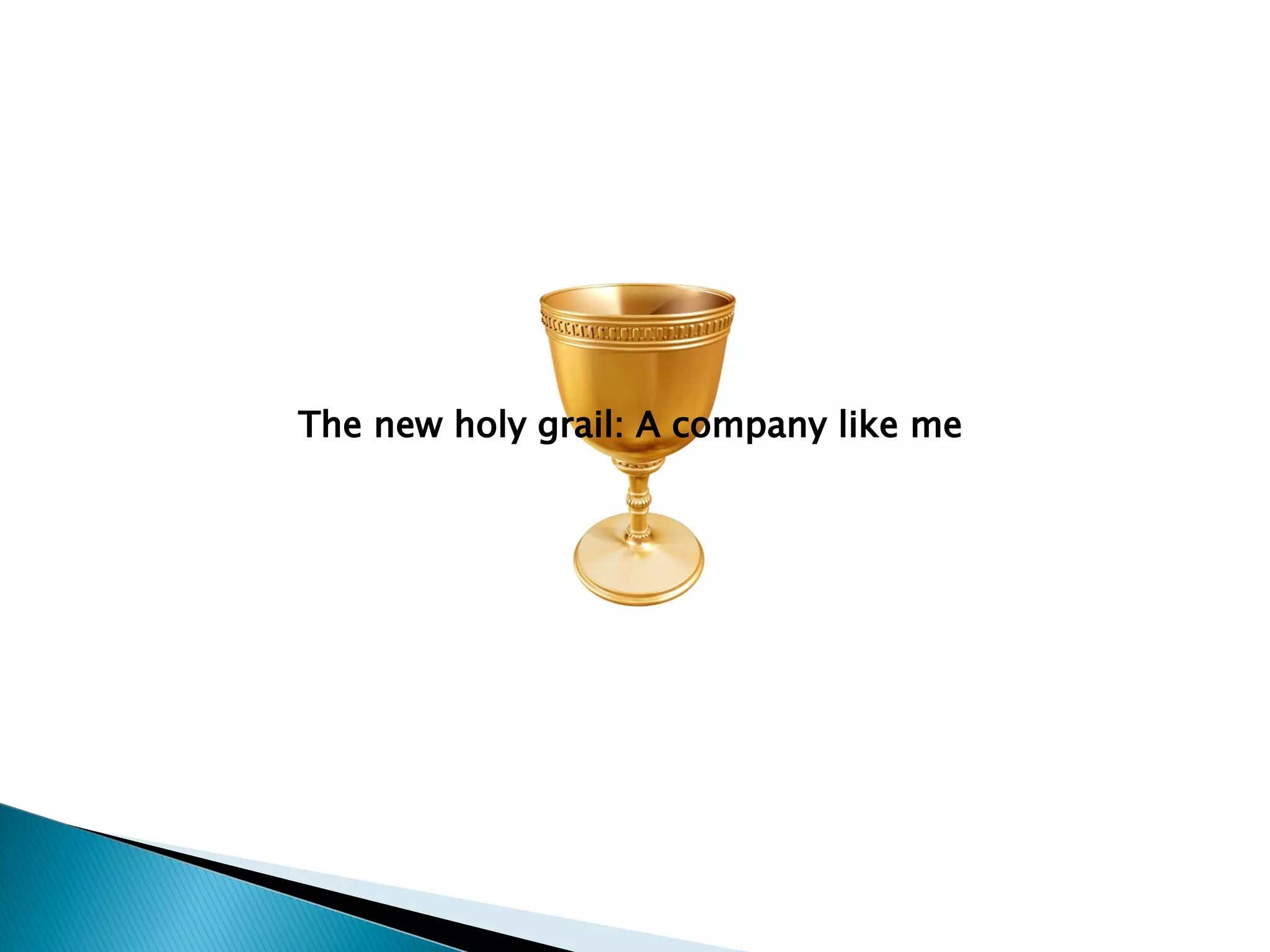 The new holy grail: A company like me 