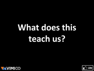 What does this
teach us?
 