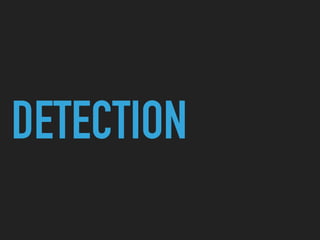 DETECTION
 
