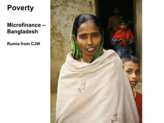 Poverty Microfinance –Bangladesh Rumia from CJW 
