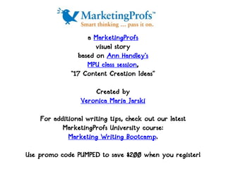 a MarketingProfs
                      visual story
                based on Ann Handley’s
                   MPU class se...