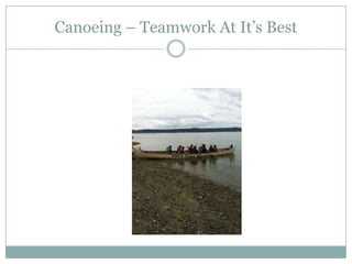 Canoeing – Teamwork At It’s Best