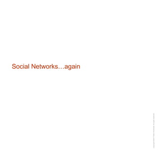 Social Networks…again 