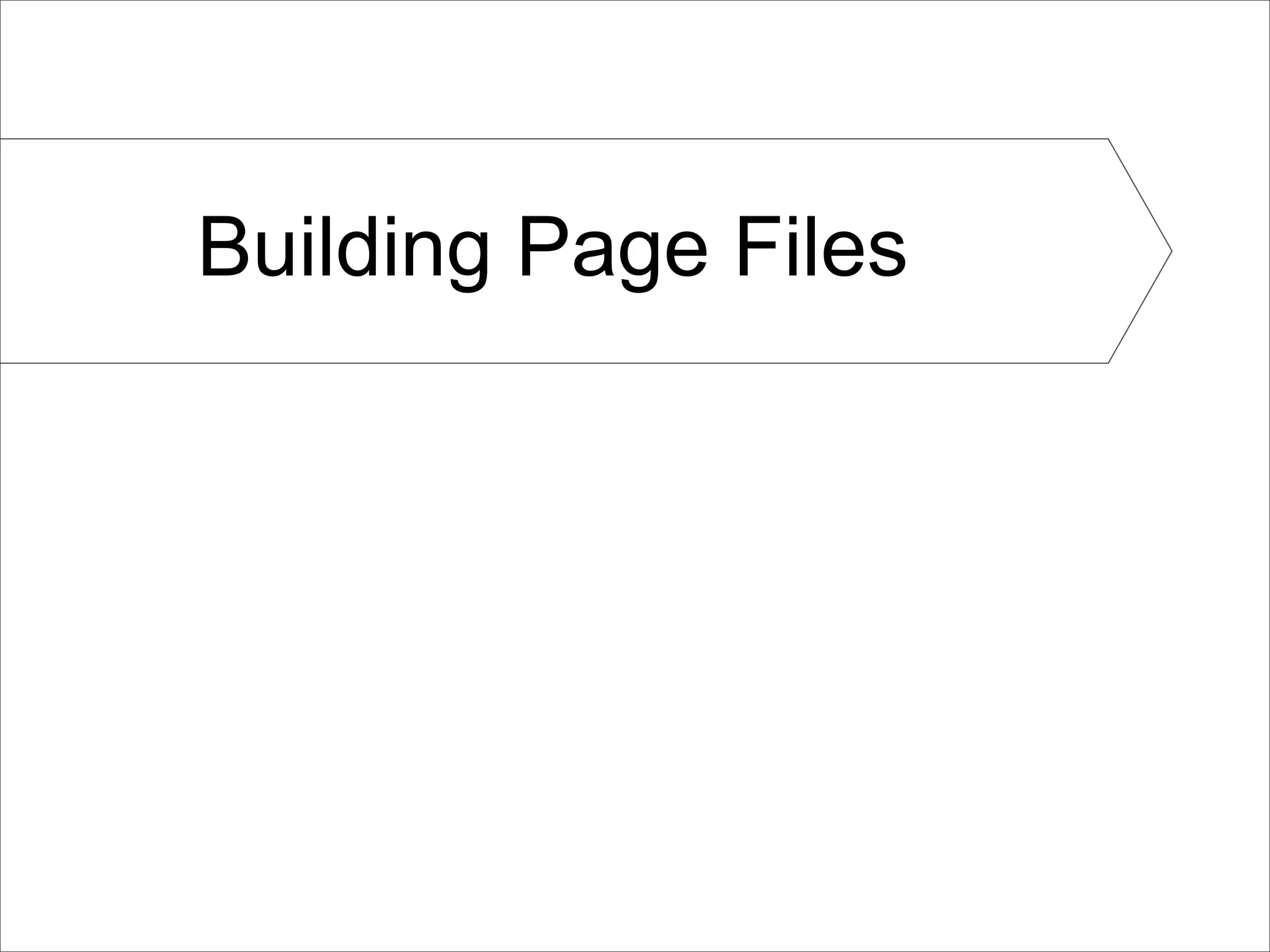 Building Page Files
 