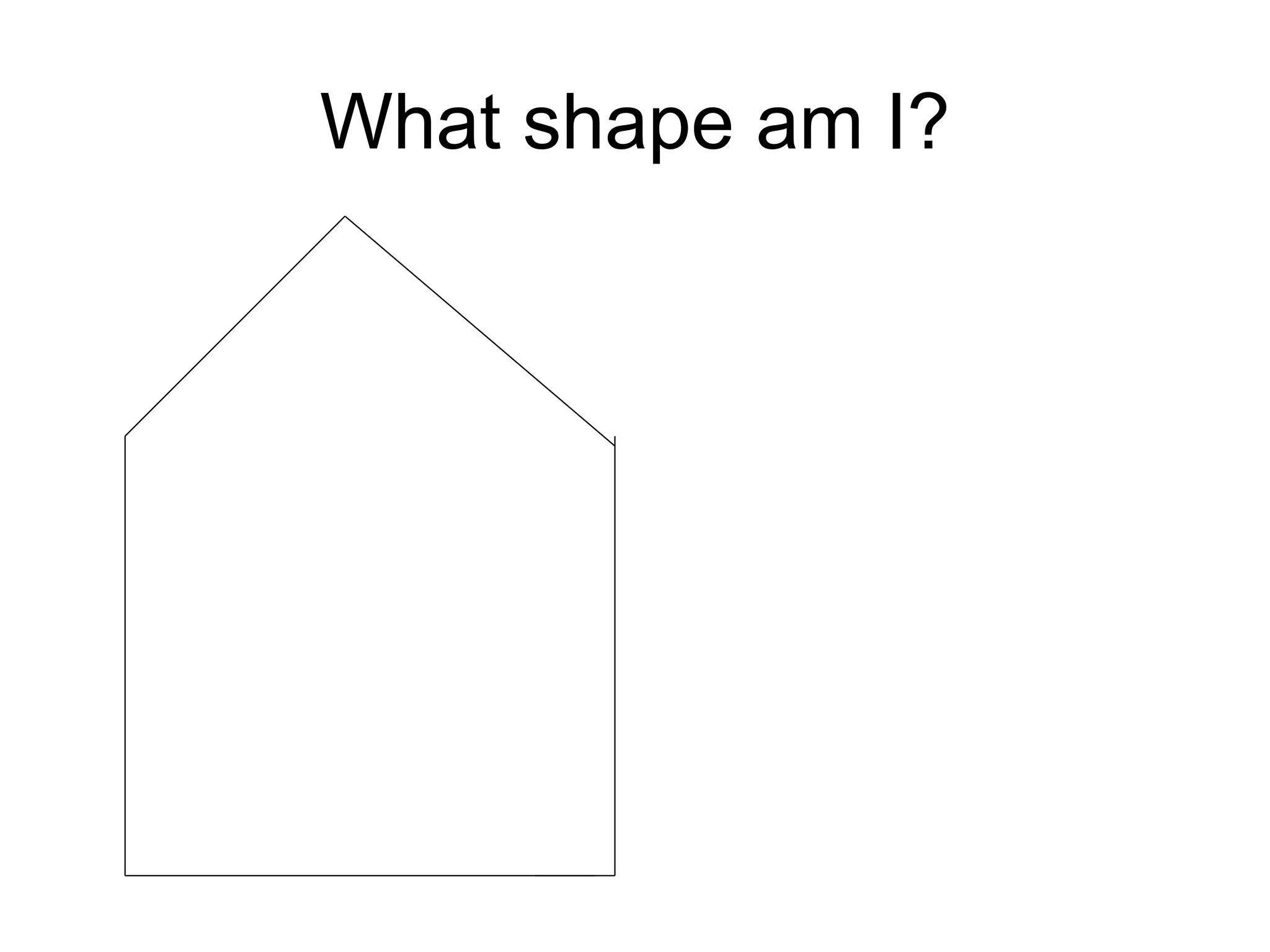 What shape am I? 