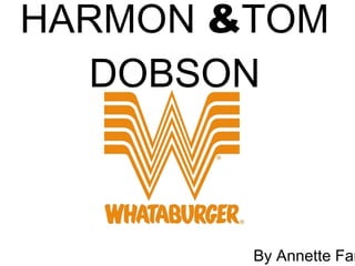 HARMON  & TOM DOBSON By Annette Farrell 
