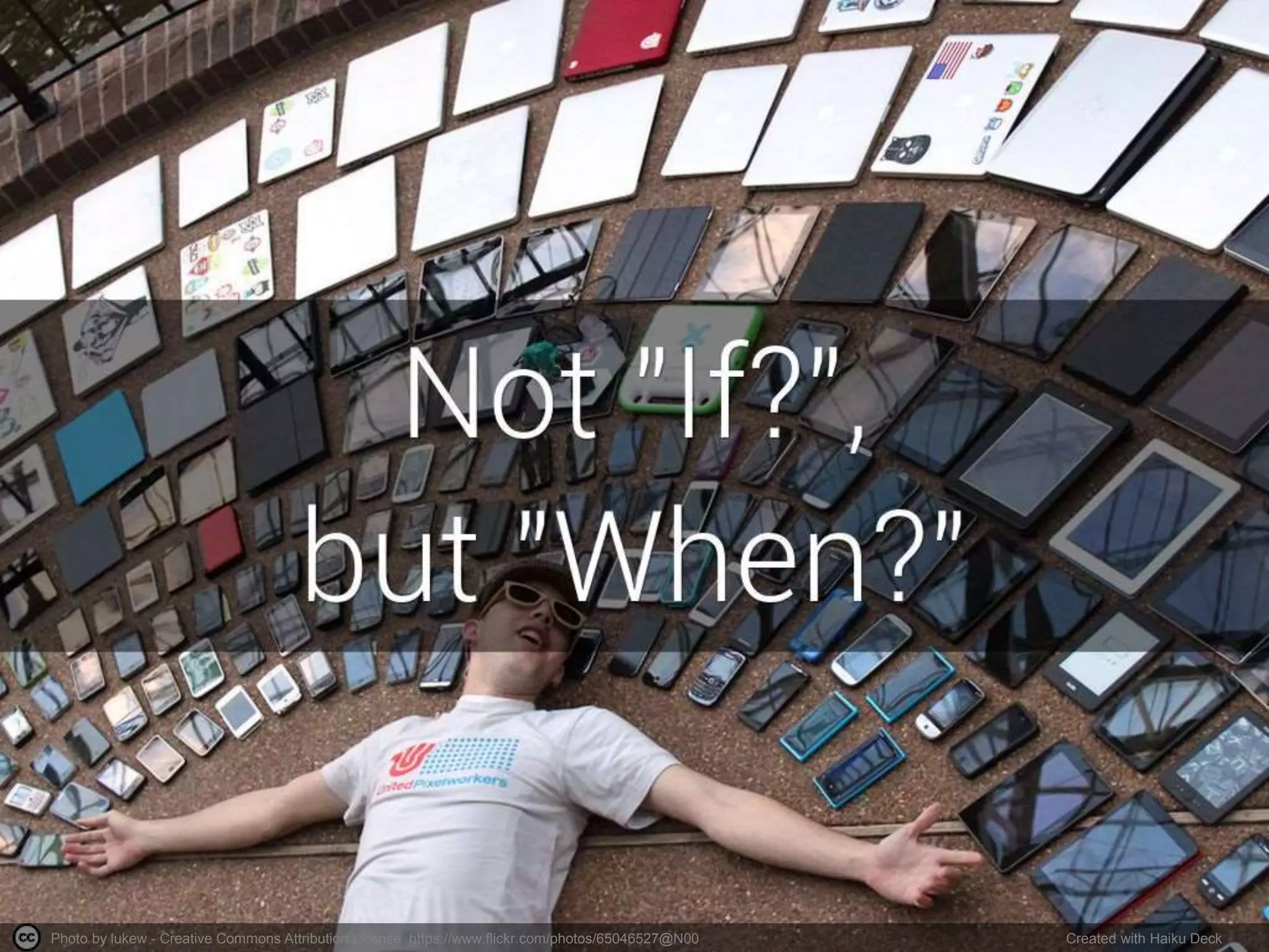 Photo by lukew - Creative Commons Attribution License https://www.flickr.com/photos/65046527@N00 Created with Haiku Deck
 