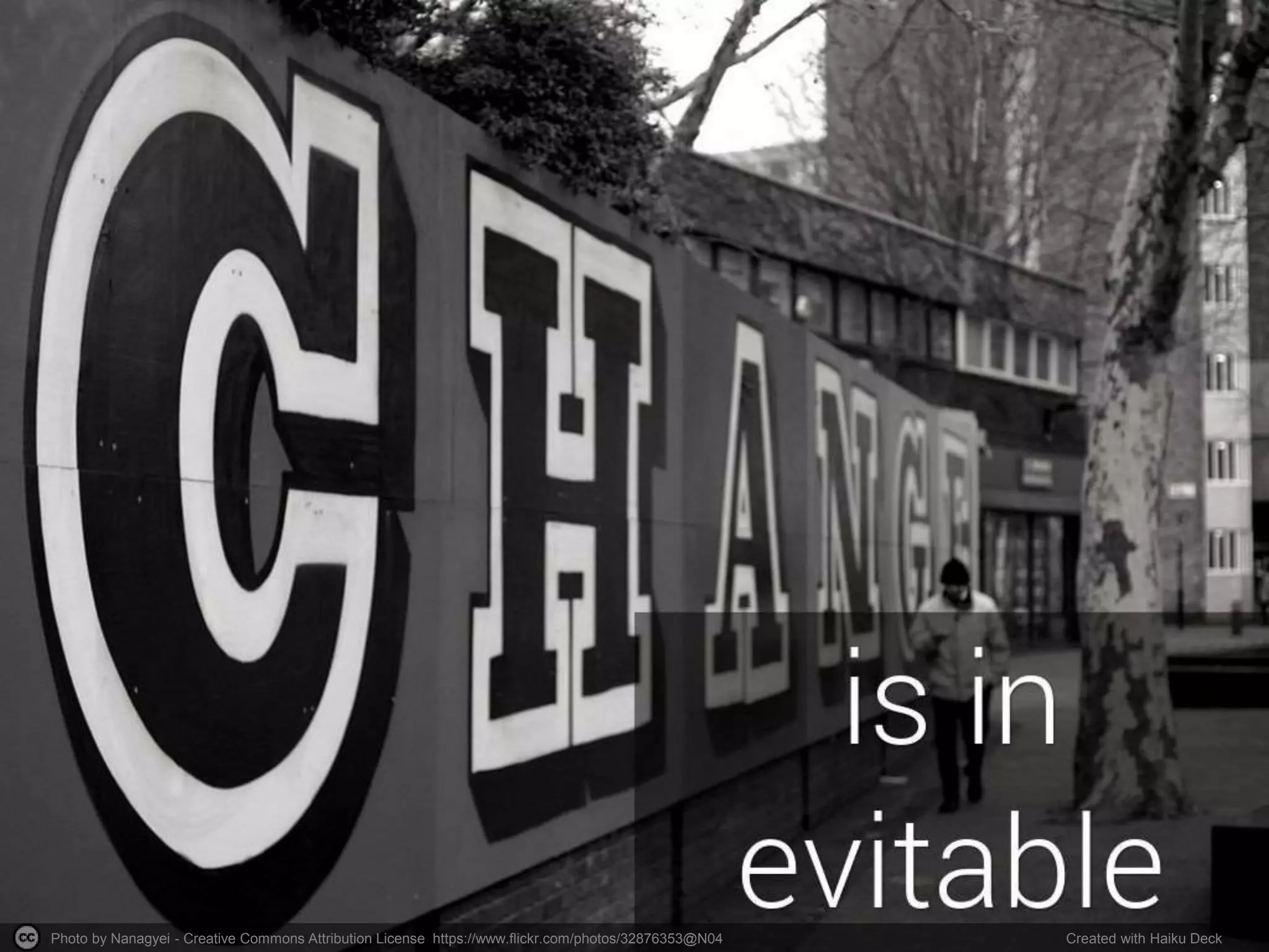 Photo by Nanagyei - Creative Commons Attribution License https://www.flickr.com/photos/32876353@N04 Created with Haiku Deck
 