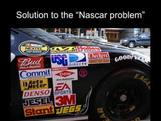 Solution to the “Nascar problem” 