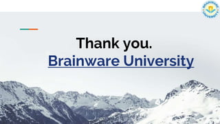Thank you.
Brainware University
 