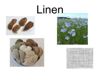 Linen
 
