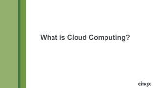 What is Cloud Computing?
 