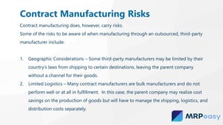 Contract Manufacturing Risk What are contract manufacturing and toll manufacturing? | PDF