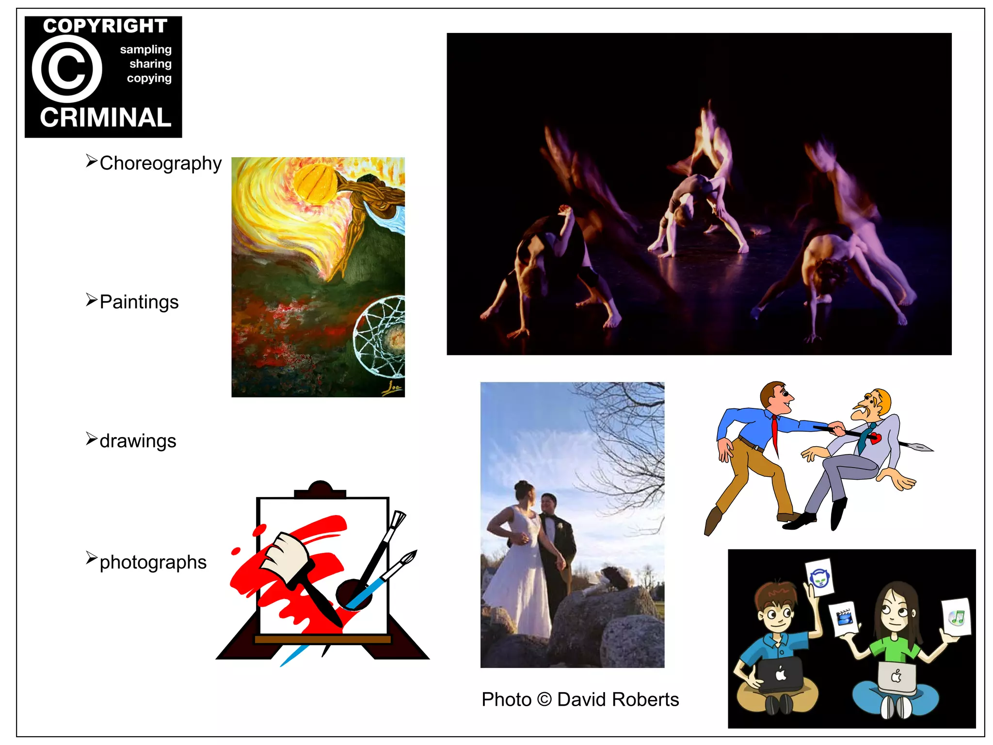 Choreography
Paintings
drawings
photographs
Photo © David Roberts
 