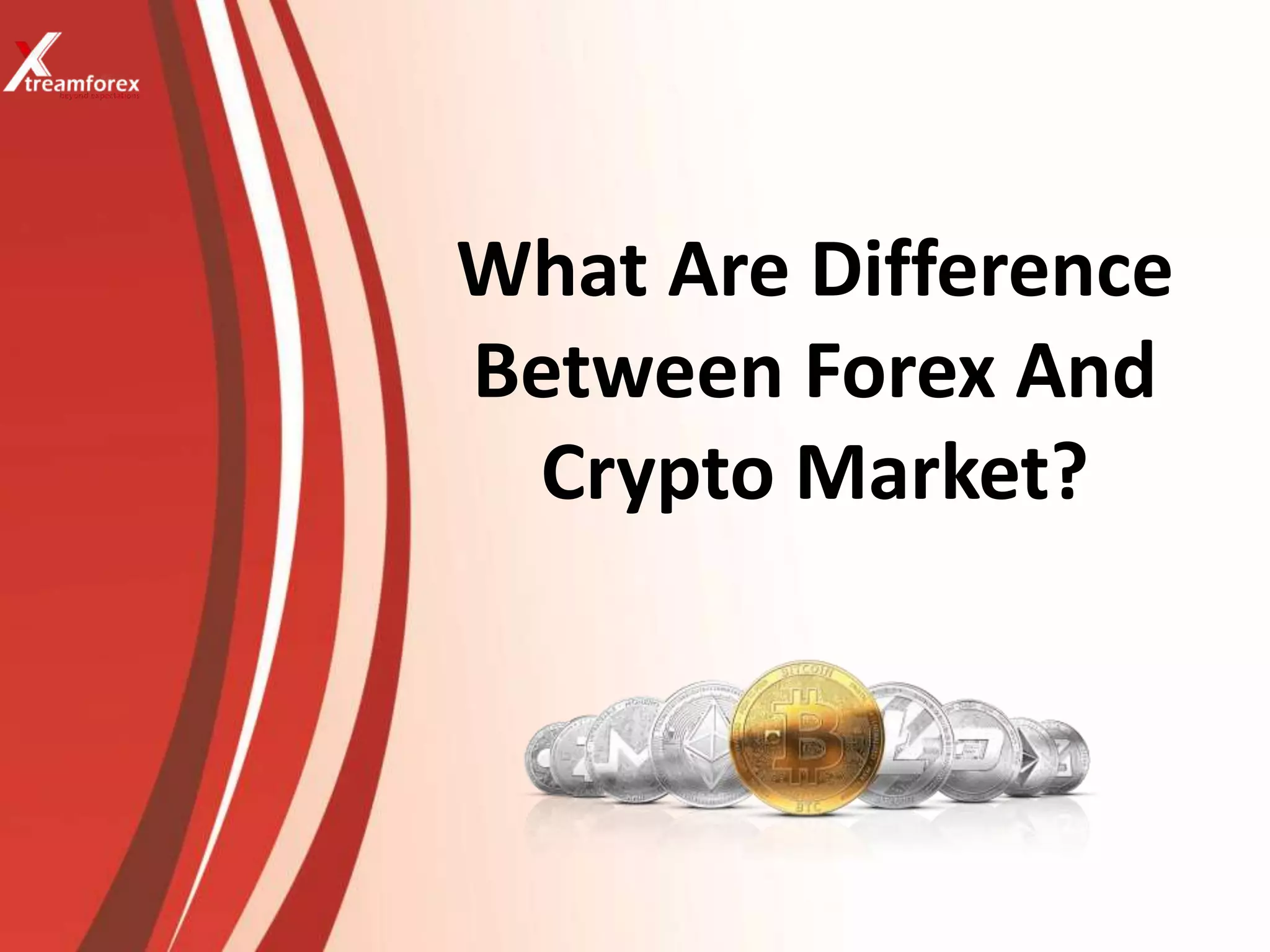 What Are Difference Between Forex And Crypto Market | PPTX