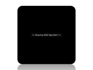 What Are DNA Test Kits