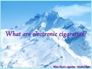 White Cloud e cigarettes - Menthol flavor

 