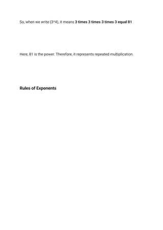 So, when we write (3^4), it means 3 times 3 times 3 times 3 equal 81
Here, 81 is the power. Therefore, it represents repeated multiplication.
Rules of Exponents
 