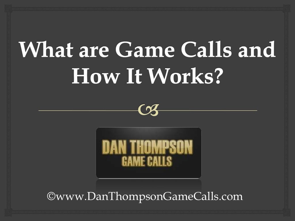 What Are Game Calls and How It Works?