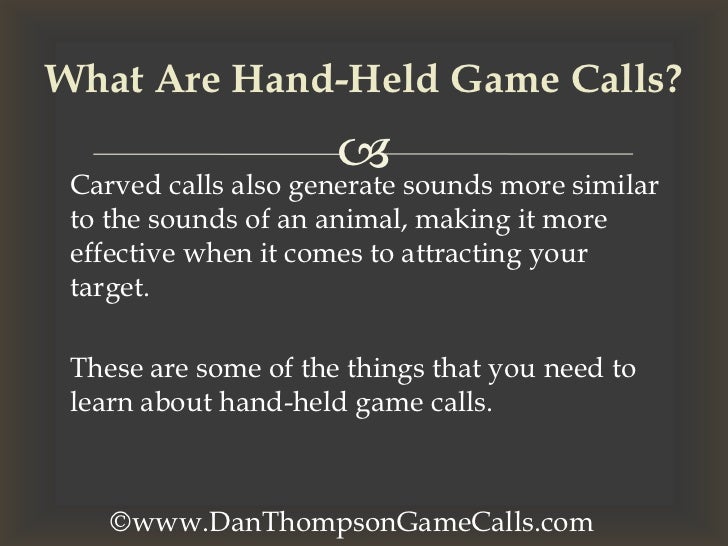 What Are HandHeld Game Calls?
