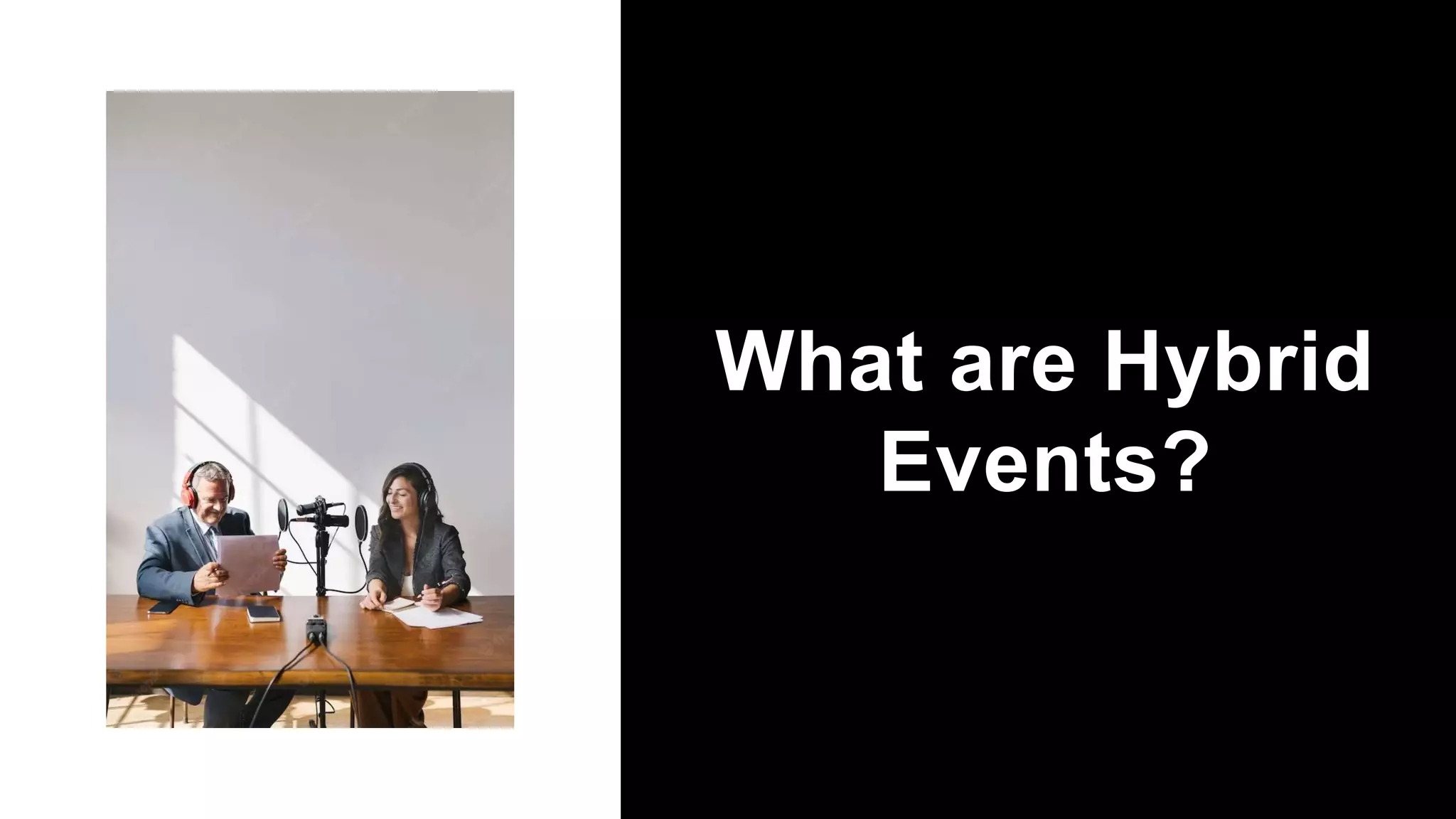 What are Hybrid
Events?