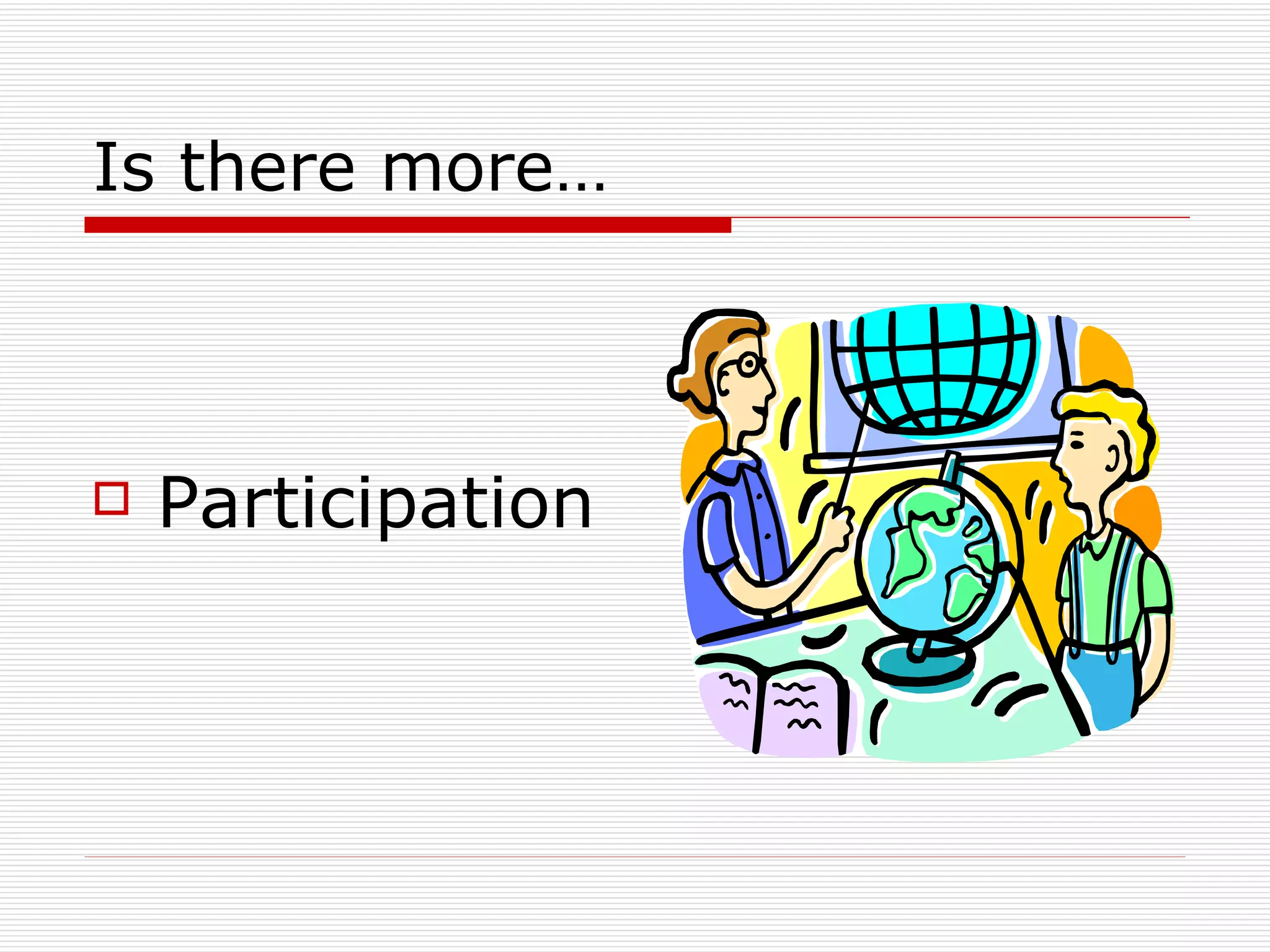 Is there more… Participation 