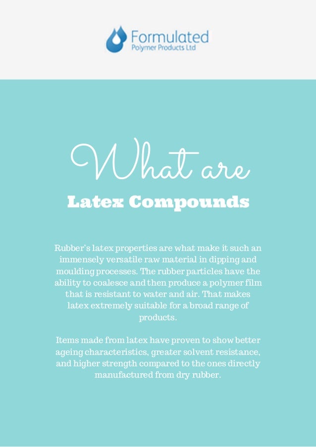 What are latex compounds