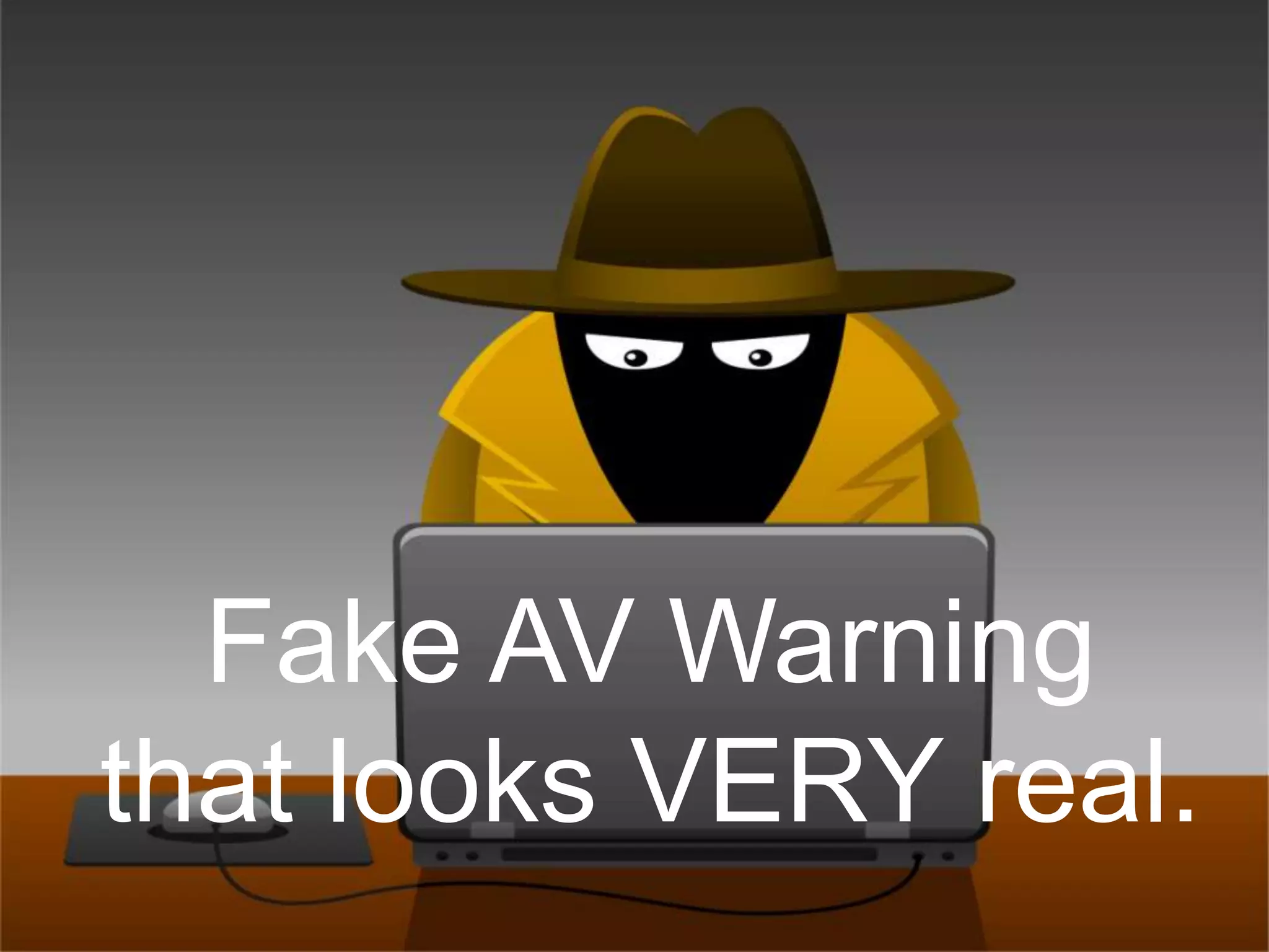 Fake AV Warning that looks VERY real.