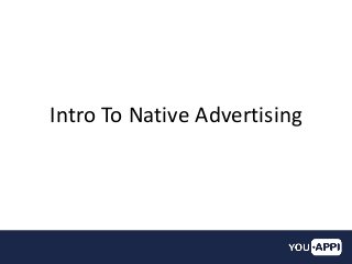 Intro To Native Advertising
 