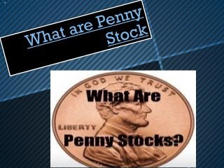 What Are Penny Stock