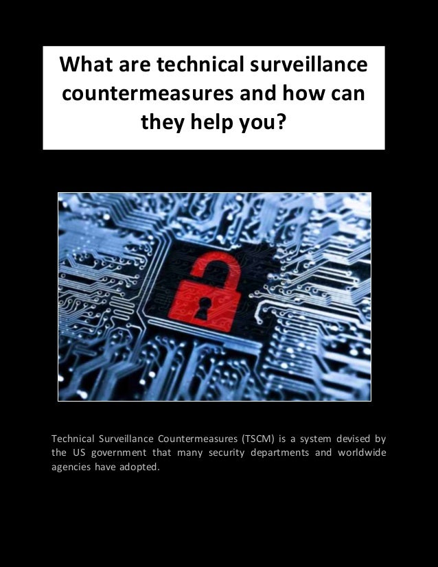 What are technical surveillance countermeasures and how can they help…