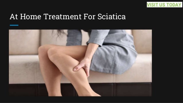 At Home Treatment For Sciatica
VISIT US TODAY
 
