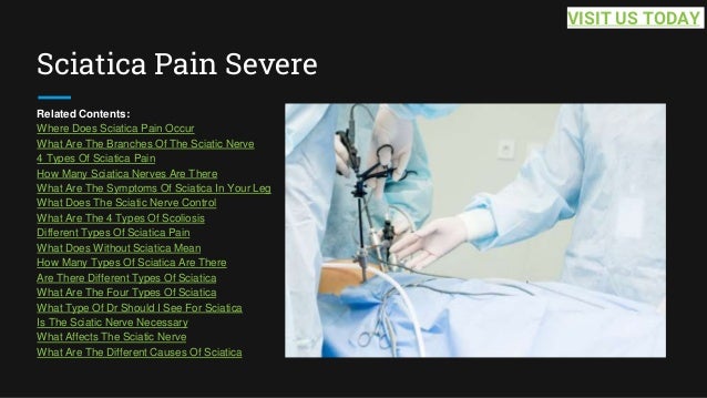 Sciatica Pain Severe
Related Contents:
Where Does Sciatica Pain Occur
What Are The Branches Of The Sciatic Nerve
4 Types Of Sciatica Pain
How Many Sciatica Nerves Are There
What Are The Symptoms Of Sciatica In Your Leg
What Does The Sciatic Nerve Control
What Are The 4 Types Of Scoliosis
Different Types Of Sciatica Pain
What Does Without Sciatica Mean
How Many Types Of Sciatica Are There
Are There Different Types Of Sciatica
What Are The Four Types Of Sciatica
What Type Of Dr Should I See For Sciatica
Is The Sciatic Nerve Necessary
What Affects The Sciatic Nerve
What Are The Different Causes Of Sciatica
VISIT US TODAY
 