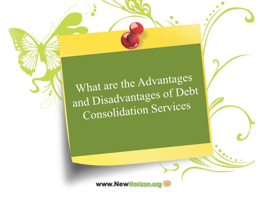 What are the advantages & disadvantages of debt consolidation services