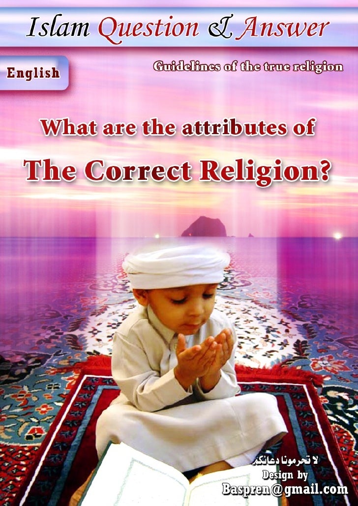 What Are The Attributes Of The Correct Religion