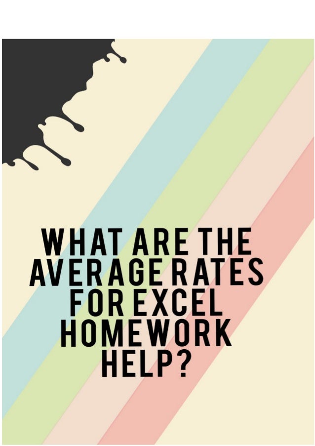 what are the average rates for excel homework help excel homework