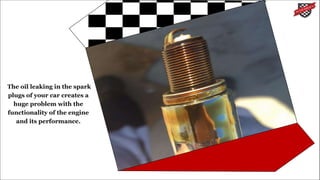 What are the Basic Causes of Leaks in Car Spark Plug Tubes | PPTX