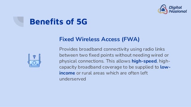 Benefits of 5G
Fixed Wireless Access (FWA)​
Provides broadband connectivity using radio links
between two fixed points wit...