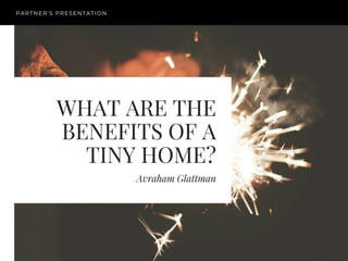What Are The Benefits Of A Tiny Home?