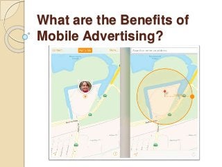 What are the Benefits of
Mobile Advertising?
 