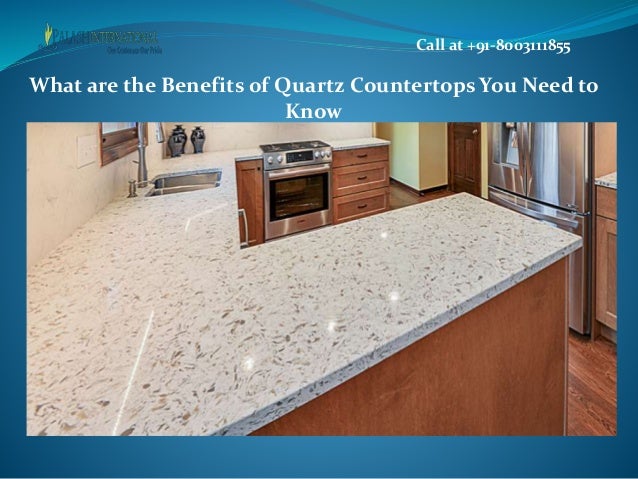 What Are The Benefits Of Quartz Countertops You Need To Know