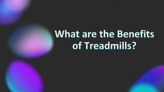 Introduction
The main benefit of treadmills is that they grant a lot of control over your exercises,
and permission for yo...