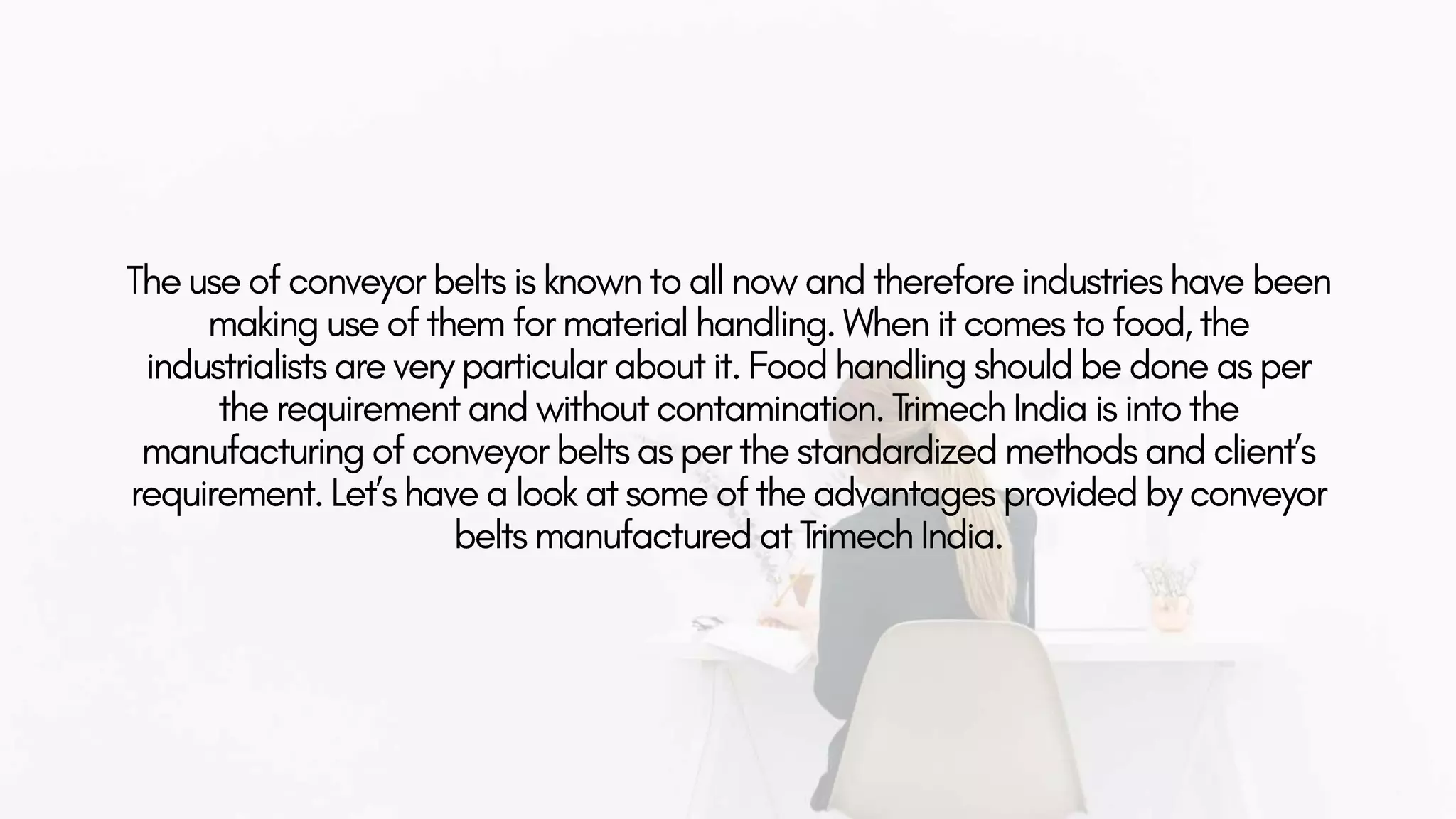 What are the benefits of using belt conveyor in food industry? PPT