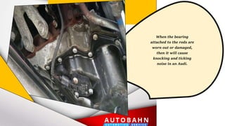 What are the Causes of Lifter Ticking Noise in the Audi PPTX
