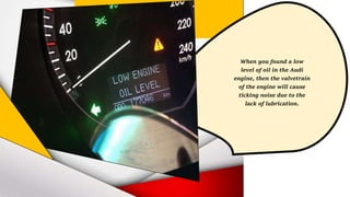 What are the Causes of Lifter Ticking Noise in the Audi PPTX