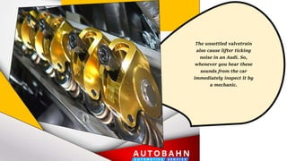 What are the Causes of Lifter Ticking Noise in the Audi PPTX