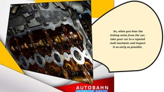 What are the Causes of Lifter Ticking Noise in the Audi PPTX