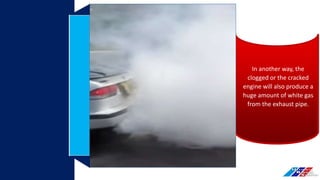 What are the Causes of White Smoke Produced From the Exhaust PPTX