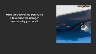 What are the Common Audi EGR Valve Problems Found in Bellingham PPTX