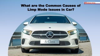 What are the Common Causes of
Limp Mode Issues in Car?
 